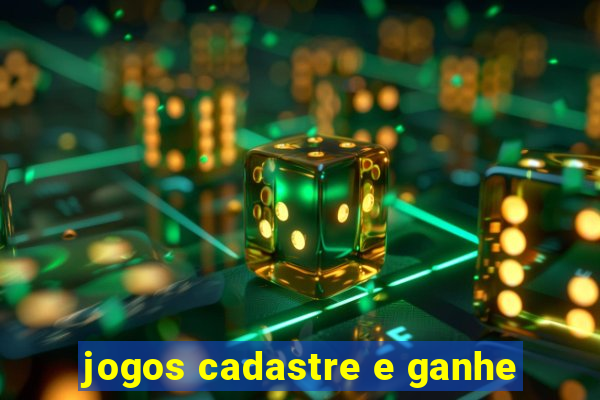 jogos cadastre e ganhe